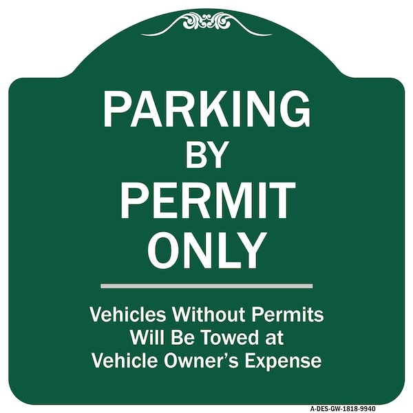 Signmission Parking By Permit Vehicles w/o Permits Towed Vehicle Owners Expense Alum, 18" L, 18" H, GW-1818-9940 A-DES-GW-1818-9940 - main